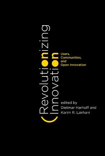 Revolutionizing Innovation: Users, Communities, and Open Innovation