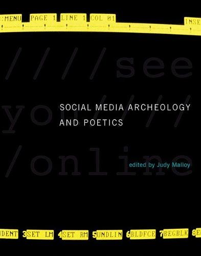 Social Media Archeology and Poetics (Leonardo)