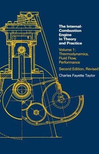 Internal Combustion Engine in Theory and Practice: v. 1 (Internal Combustion Engine in Theory & Practice)
