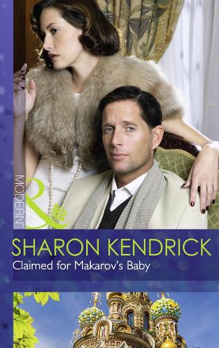 Claimed for Makarov's Baby (Mills & Boon Modern)