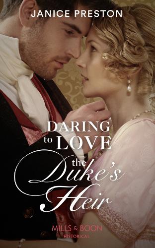 Daring To Love The Duke's Heir (The Beauchamp Heirs, Book 2)