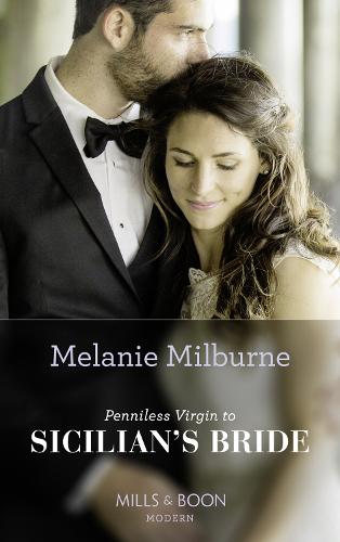 Penniless Virgin To Sicilian's Bride (Conveniently Wed!, Book 17)