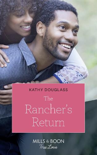 The Rancher's Return: Book 5 (Sweet Briar Sweethearts)