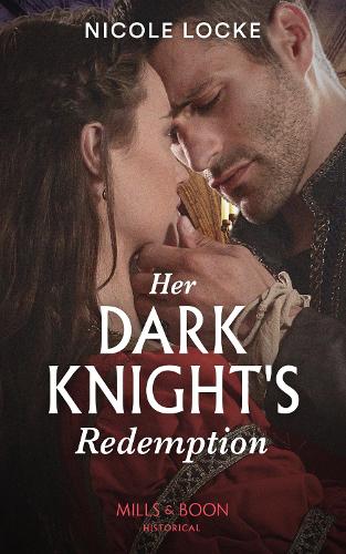 Her Dark Knight's Redemption (Lovers and Legends, Book 8)