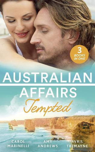 Australian Affairs: Tempted: Tempted by Dr. Morales (Bayside Hospital Heartbreakers!) / It Happened One Night Shift / From Fling to Forever