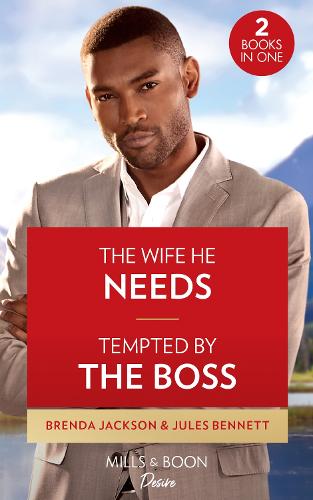 The Wife He Needs / Tempted By The Boss (Desire)