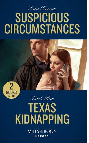 Suspicious Circumstances / Texas Kidnapping: Suspicious Circumstances / Texas Kidnapping (An O'Connor Family Mystery) (Mills & Boon Heroes)