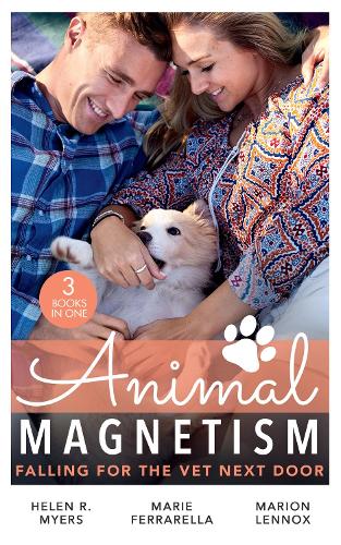 Animal Magnetism: Falling For The Vet Next Door: The Dashing Doc Next Door (Sweet Springs, Texas) / Diamond In The Ruff / Gold Coast Angels: A Doctor's Redemption