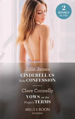 Cinderella's Baby Confession / Vows On The Virgin's Terms: Cinderella's Baby Confession / Vows on the Virgin's Terms (The Cinderella Sisters)