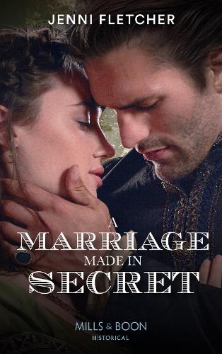 A Marriage Made In Secret: A gripping romance set in the Royal court