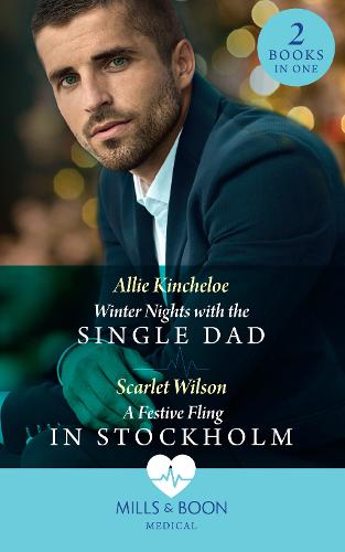 Winter Nights With The Single Dad / A Festive Fling In Stockholm: Winter Nights with the Single Dad (The Christmas Project) / A Festive Fling in Stockholm (The Christmas Project)