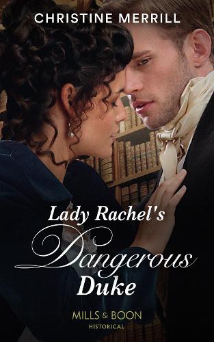 Lady Rachel's Dangerous Duke: Book 3 (Secrets of the Duke's Family)
