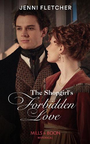 The Shopgirl's Forbidden Love: Book 4 (Regency Belles of Bath)