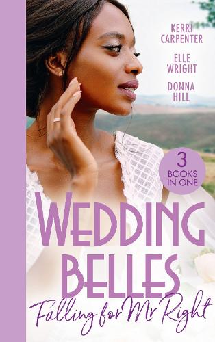 Wedding Belles: Falling For Mr Right: Bayside's Most Unexpected Bride (Saved by the Blog) / Because of You / When I'm with You