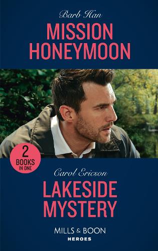 Mission Honeymoon / Lakeside Mystery: Mission Honeymoon (A Ree and Quint Novel) / Lakeside Mystery (The Lost Girls)