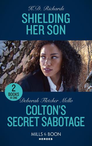 Shielding Her Son / Colton's Secret Sabotage: Shielding Her Son (West Investigations) / Colton's Secret Sabotage (The Coltons of Colorado)