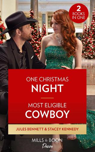 One Christmas Night / Most Eligible Cowboy: One Christmas Night (Texas Cattleman's Club: Ranchers and Rivals) / Most Eligible Cowboy (Devil's Bluffs)