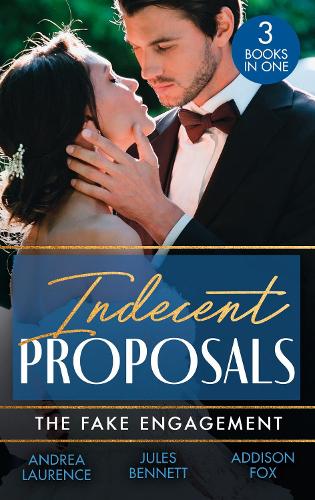 Indecent Proposals: The Fake Engagement: One Week with the Best Man (Brides and Belles) / From Friend to Fake Fianc� / Colton's Deadly Engagement
