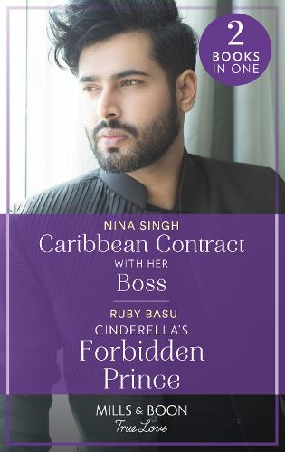 Caribbean Contract With Her Boss / Cinderella's Forbidden Prince: Caribbean Contract with Her Boss / Cinderella's Forbidden Prince