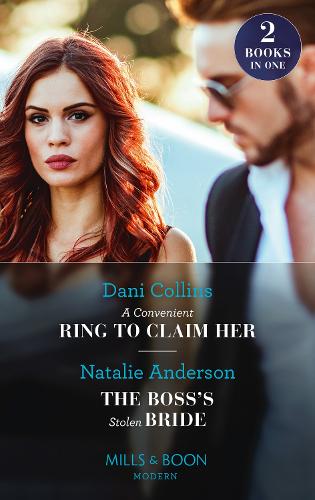 A Convenient Ring To Claim Her / The Boss's Stolen Bride: A Convenient Ring to Claim Her (Four Weddings and a Baby) / The Boss's Stolen Bride