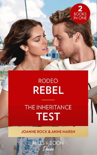 Rodeo Rebel / The Inheritance Test: Rodeo Rebel (Kingsland Ranch) / The Inheritance Test: Book 1