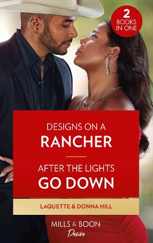 Designs On A Rancher / After The Lights Go Down: Designs on a Rancher (Texas Cattleman's Club: The Wedding) / After the Lights Go Down: Book 2