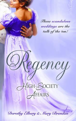 A Hasty Betrothal: AND A Scandalous Marriage (Regency High-Society Affairs)