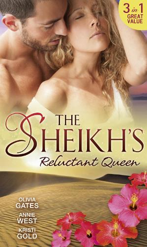 The Sheikh's Reluctant Queen: The Sheikh's Destiny / Defying her Desert Duty / One Night with the Sheikh (Desert Knights, Book 3)