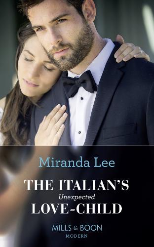The Italian's Unexpected Love-Child (Secret Heirs of Billionaires, Book 17)