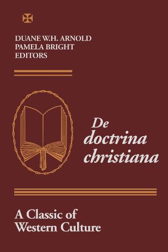 De Doctrina Christiana: A Classic of Western Culture (Christianity and Judaism in Antiquity): 9