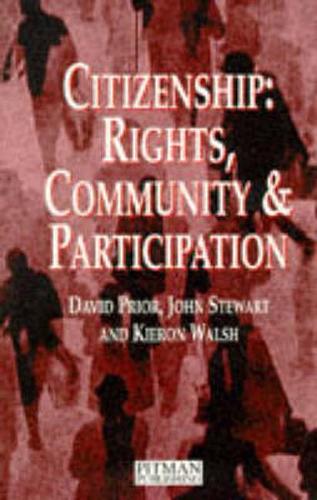 Citizenship: Rights, Community and Participation: Rights, Communication and Participation