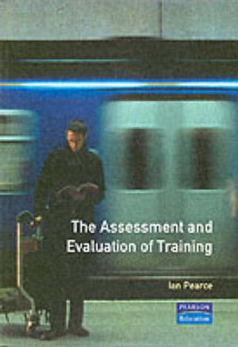 The Assessment and Evaluation of Training (FT Management Briefings)