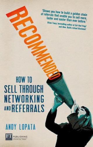 Recommended: How to sell through networking and referrals (Financial Times Series)