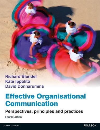 Effective Organisational Communication: Perspectives, Principles and Practices