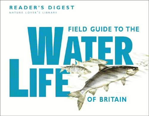 Field Guide to the Water Life of Britain