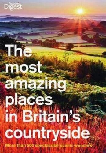 The Most Amazing Places to Visit in Britain's Countryside (Readers Digest)