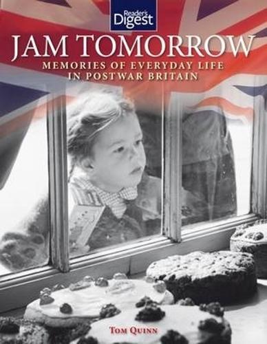 Jam Tomorrow: Memories of Life in Post-War Britain