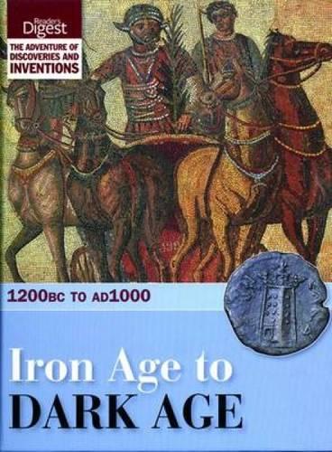 Iron Age to Dark Age: 1200BC to AD1000 (Discovery & Invention 2)