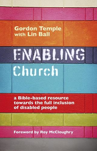 Enabling Church: A Bible-based resource towards the full inclusion of disabled people