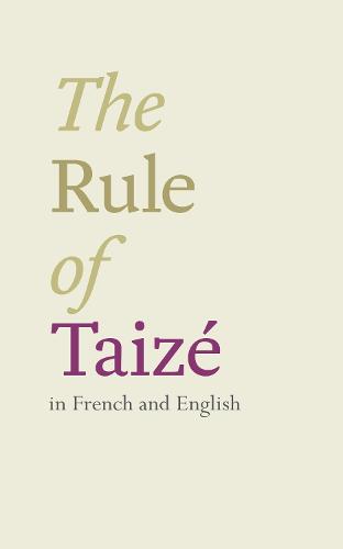 The Rule of Taize: French and English: In French And English