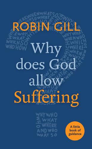Why Does God Allow Suffering?: A Little Book of Guidance