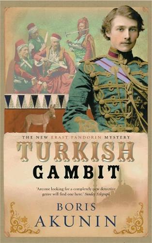 Turkish Gambit: Erast Fandorin 2 (Erast Fandorin Mysteries)