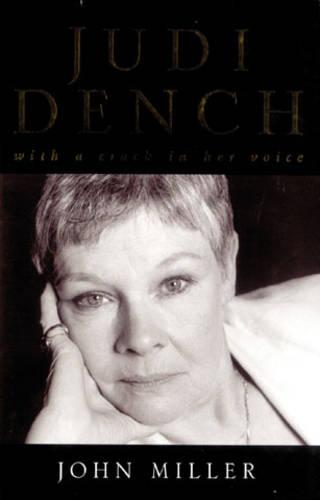Judi Dench - with a crack in her voice: With a Crack in Her Voice - The Biography