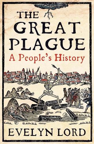 Great Plague: When Death Came to Cambridge in 1665