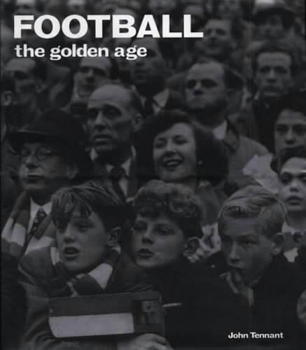 Football: The Golden Age