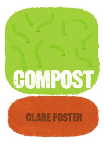 Compost: The Essential Guide to Producing and Using Your Own Compost in the Garden