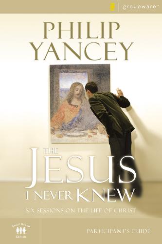 the-jesus-i-never-knew