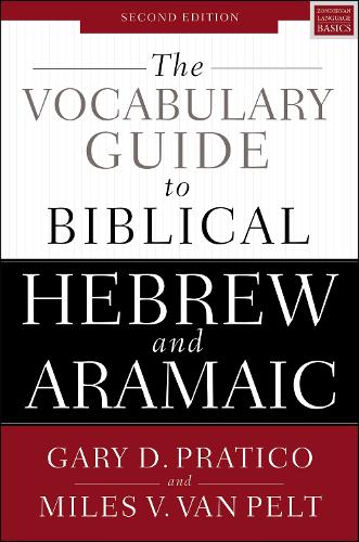 Vocabulary Guide to Biblical Hebrew and Aramaic: Second Edition
