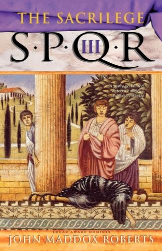 S.P.Q.R. III: The Sacrilege: A Mystery: 3 (Spqr Roman Mysteries)