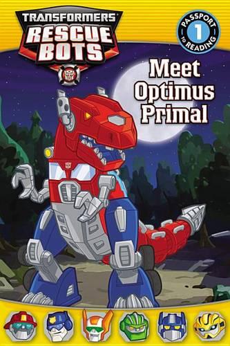 Meet Optimus Primal (Transformers: Rescue Bots: Passport to Reading Level 1)